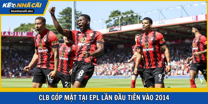 CLB góp mặt tại EPL lần đầu tiên vào 2014